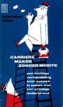 Mead, Shepherd - Carrière maken zonder moeite. Een luchtige verhandeling over succes in zaken, met een ernstige ondergrond