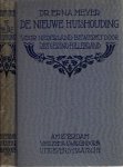 MEYER, Erna - De nieuwe huishouding. Bewerkt onder leiding van R. Lotgering-Hillebrand. MEYER, Erna - De nieuwe huishouding. Bewerkt onder leiding van R. Lotgering-Hillebrand.