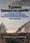 Schildkamp, Theo - Tussen hemel en aarde
