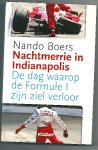Boers,Nando - Nachtmerrie in Indianapolis - De dag waarop de Formule I zijn ziel verloor Boers,Nando - Nachtmerrie in Indianapolis - De dag waarop de Formule I zijn ziel verloor