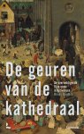 Wendy Wauters - De geuren van de kathedraal De overweldigende 16de eeuw in Antwerpen