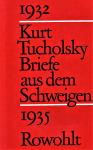 Tucholsky, Kurt - Briefe aus dem Schweigen