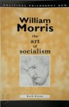 Ruth Kinna - William Morris: The Art of Socialism