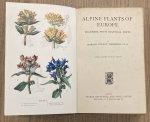 THOMPSON, HAROLD. - Alpine plants of Europe. Together with cultural hints.