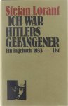 Lorant Stefan - Ich war Hitlers Fefangener: ein Tagebuch 1933
