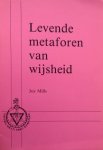 Mills, Joy - Levende metaforen van wijsheid