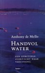 Anthony de Mello - Handvol water