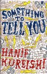 Kureishi, Hanif - Something to tell you