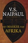 V.S. Naipaul - Het masker van Afrika