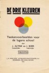 ALTINK, J., & J. BOER - De drie kleuren. Teekenvoorbeelden voor de lagere school. Toelichting.
