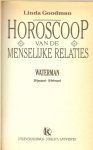 Goodman Linda  Vertaling H.M. van Verre  en T. Vervoordeldonk  & M. Kuiper  + J.C.Pasman  met F.J. Bruning - Horoscoop menselijke relaties Waterman  20 Januari - 19 Februari