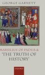 George Garnett - Marsilius of Padua and 'the Truth of History'