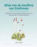 MELICK, H.M. H. VAN. - Atlas van de mosflora van Eindhoven. Floristische inventarisatie van Blad-, Lever- en Hauwmossen in Zuidoost-Brabant.