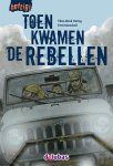 Theo-Henk Streng - Heftig  -   Toen kwamen de rebellen