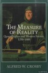 Crosby, Alfred W. - The Measure of Reality. Quantification in Western Europe, 1250-1600