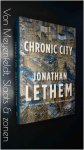 Lethem, Jonathan - Chronic city Lethem, Jonathan - Chronic city