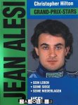 Christopher Hilton - Jean Alesi. Sein Leben, seine Siege, seine Niederlagen
