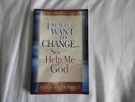 James MacDonald (Author), Jim Cymbala (Foreword) - I Really Want to Change... So, Help Me God