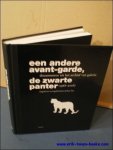 PAS, Johan. - EEN ANDERE AVANT-GARDE, DOCUMENTEN UIT HET ARCHIEF VAN GALERIE DE ZWARTE PANTER (1968 - 2008 ).