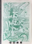 Jubileumredactie - 75 Jaar AZ & PC De Salamander 1910-1985