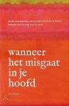 Pieter Webeling 70484 - Wanneer het misgaat in je hoofd Mooie, meeslepende, ontroerende, hilarische & bizarre verhalen over de zorg voor de geest