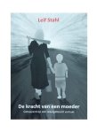 Leif Stahl - De kracht van een moeder