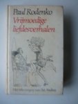  - Vrijmoedige liefdesverhalen. Naar verhalen ut Duizend- en een-nacht opnieuw verteld door Paul Rodenko met tekeningen van Pat Andrea.