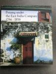 Andrew Barber - Penang under the East India Company  1786-1858