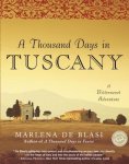 Marlena De Blasi - A Thousand Days in Tuscany A Bittersweet Adventure