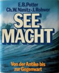 E.B. Potter , Ch. W. Nimitz - Seemacht Eine Seekriegsgeschichte von der Antike bis zur Gegenwart.
