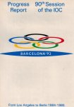  - Progress Report 90th Session IOC -From Los Angeles to Berlin 1984-1985