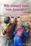 Luytjes- Mensink, Gerda - Wie stuurt oma een kaartje? Luytjes- Mensink, Gerda - Wie stuurt oma een kaartje?