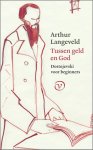 Arthur Langeveld - Tussen geld en God