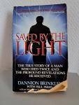 Dannion Brinkley, with Paul Perry - SAVED BY THE LIGHT / The true story of a man who died twice and the profound revelations he received