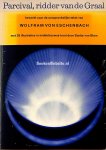 Eschenbach, Wolfram von - Parcival, ridder van de Graal