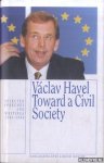 Havel, Vaclav - Toward a Civil Society: Selected Speeches and Writings 1990-1994 Havel, Vaclav - Toward a Civil Society: Selected Speeches and Writings 1990-1994