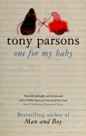 Tony Parsons - One for my baby