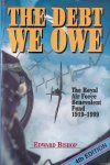 Bishop, Edward - The Debt We Owe: The Royal Air Force Benevolent Fund 1919-1999