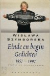 Wislawa Szymborska 30159 - Einde en begin Gedichten 1957-1997