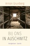 Arnon Grunberg - Bij ons in Auschwitz Getuigenissen
