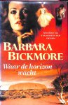 Bickmore, Barbara - Waar de horizon wacht