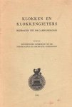 Historische commissie van de Nederlandse klokkenspel-vereniging - Klokken en klokkengieters, bijdragen tot de campanologie