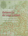 Peter Nissen - Geloven in de Lage Landen Scharniermomenten in de geschiedenis van het christendom