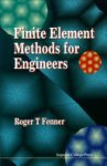 Roger T. Fenner - Finite Element Methods for Engineers