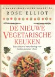 Elliot, Rose - De nieuwe vegetarische keuken. Een nieuwe benadering van koken zonder vlees Elliot, Rose - De nieuwe vegetarische keuken. Een nieuwe benadering van koken zonder vlees
