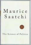 Saatchi, Maurice - The Science of Politics