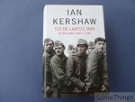 Ian Kershaw - Tot de laatste man. Hitlers Duitsland, 1944-1945. [Gebonden uitgave.]