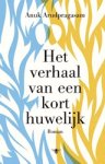 Anuk Arudpragasam - Het verhaal van een kort huwelijk