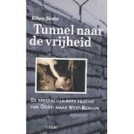 E. Sesta 149231 - Tunnel naar de vrijheid de spectaculairste vlucht uit de geschiedenis van Oost- naar West-Berlijn