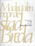 Y. Né en Daan Manneke - Madrigalen voor de stad Breda